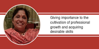Giving importance to the cultivation of professional growth and acquiring desirable skills